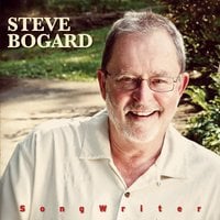 Steve Bogard: Song Writer