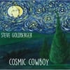 Steve Goldberger: Cosmic Cowboy