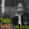 Tanja Solnik: Adio Kerida (Tu Madre)