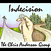 The Chris Anderson Group: Indecision