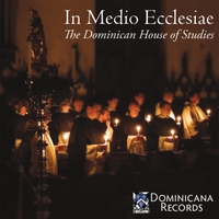 Dominican House of Studies: In Medio Ecclesiae: Music for the New Evangelization