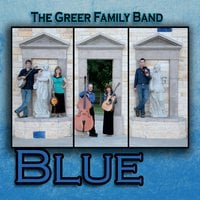 The Greer Family Band: Blue