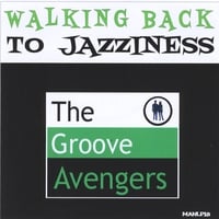 The Groove Avengers: Walking Back to Jazziness