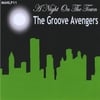 The Groove Avengers: A Night On The Town