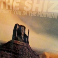 The Shiz: Meet You in the Morning