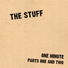 The Stuff: One Minute