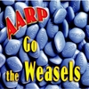The Weasels: Aarp Go the Weasels