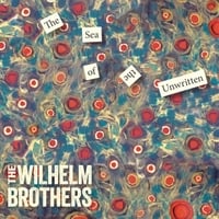The Wilhelm Brothers: The Sea of the Unwritten