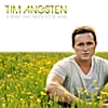 Tim Angsten: A Heart That Needs to Be Mine
