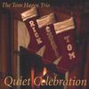 Tom Hagen Trio: Quiet Celebration