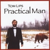 Tom Lips: Practical Man