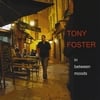 Tony Foster: In Between Moods