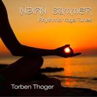Torben Thoger: Indian Summer: Rhythmic Yoga Tunes