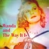 Wanda and the Way It Is: Epiphany