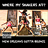 Various Artists: Where My Shakers At? Vol. 1 (New Orleans Gutta Bounce)