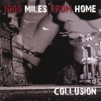1000 MILES FROM HOME: Collusion