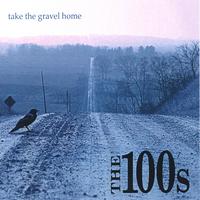 The 100s : Take The Gravel Home