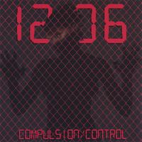 12:06: Compulsion/Control