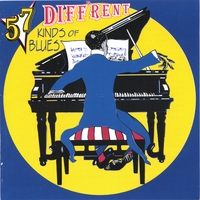 12 DIFFERENT PIANISTS: 57 Different Kinds of Blues