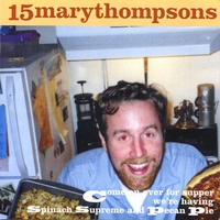 15marythompsons/brian mendes : Come On Over For Supper We're Having Spinach Supreme and Pecan Pie