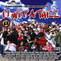 17 Wit a Thizz : 17 Wit a Thizz