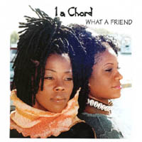 1achord : What A Friend