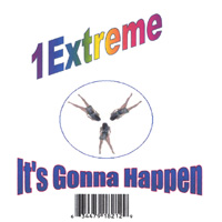 1 Extreme : It's Gonna Happen
