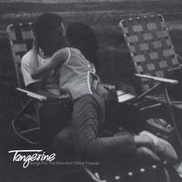 TANGERINE: Songs For The Now And Others Forever