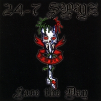24-7 Spyz : Face The Day
