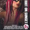 272 RECORDS: Riot On Sunset Vol. 6