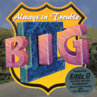 II BIG: Always in Trouble