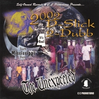 2-Dubb and D-Slick : The Unexpected