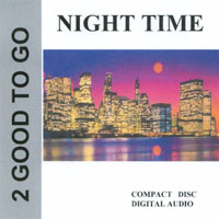 2 Good To Go : Night Time