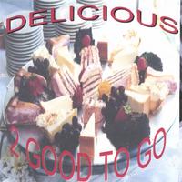 2 Good To Go : Delicious