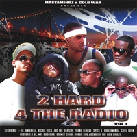 MASTAMINDZ & COLDWAR PRESENTS: 2 Hard 4 The Radio