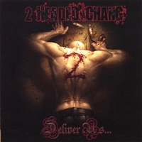 2 HEADED CHANG: Deliver Us...