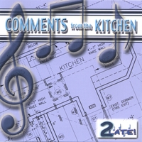 2Late : Comments from the Kitchen