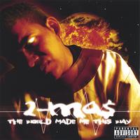 2-mas : The world made me this way
