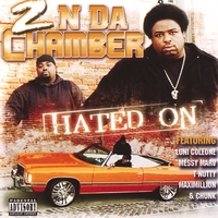 2 N DA CHAMBER : HATED ON