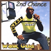 2nd Chance : Walk Gud