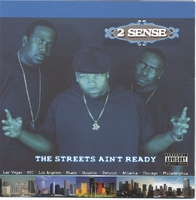 2 SENSE: The Streets Ain't Ready