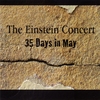 35 Days In May: The Einstein Concert
