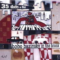 35 Days In May : Bobo Bazinsky In The Bronx