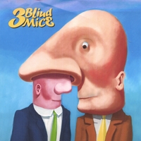 3 BLIND MICE: Good Grief
