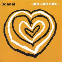 3canal : Jab Jab Say