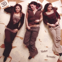 3D: Sister Acoustic