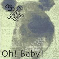 3 LEGGED DOG: Oh! Baby!