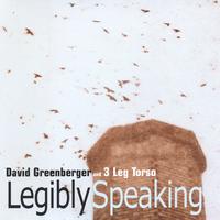3 LEG TORSO / DAVID GREENBERGER: Legibly Speaking