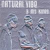 3 MO KINGS: Natural Vibe