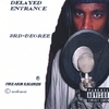 3RD DEGREE: Delayed Entrance